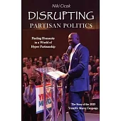 Disrupting Partisan Politics: Finding Humanity in a World of Hyper Partisanship