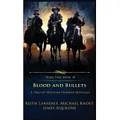 Blood and Bullets: A Trio of Western Horror Novellas