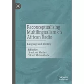 Reconceptualising Multilingualism on African Radio: Language and Identity
