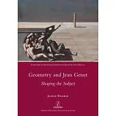 Geometry and Jean Genet: Shaping the Subject