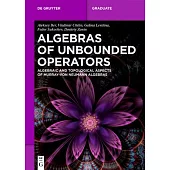 Algebras of Unbounded Operators: Algebraic and Topological Aspects of Murray-Von Neumann Algebras