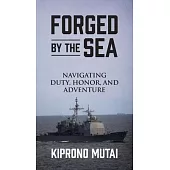 Forged by the Sea: Navigating Duty, Honor, and Adventure