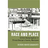 Race and Place: School Desegregation in Prince George’s County, Maryland