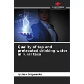 Quality of tap and pretreated drinking water in rural taxa