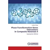 Phase-Transformation-Stress Interactions in Composite Materials II