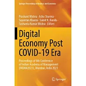 Digital Economy Post Covid-19 Era: Proceedings of 8th Conference of Indian Academy of Management (Indam2023), Mumbai, India 2023