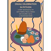 Diwali Celebration in Python: A FIRST MOCKTALES by YH WITH PAPER & PENCIL CODING FOR CHILDREN AGE 8+