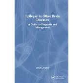 Epilepsy in Other Brain Diseases: A Guide to Diagnosis and Management