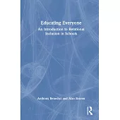 Educating Everyone: An Introduction to Relational Inclusion in Schools