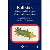 Ballistics: Theory and Design of Guns and Ammunition