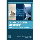 Design of Ocean Structures: From Oil and Gas to Blue Economy