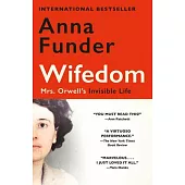 Wifedom: Mrs. Orwell’s Invisible Life