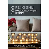 100 Feng Shui Love and Relationship Luck Tips