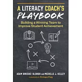 A Literacy Coach’s Playbook: Building a Winning Team to Improve Student Achievement