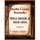 Hardin County, Kentucky Will Book B, 1810-1816