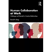 Human Collaboration at Work: Challenge and Potential in Creative Relationships