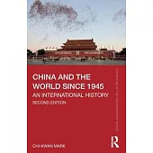 China and the World Since 1945: An International History