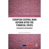 European Central Bank Reform After the Financial Crisis: Technocratic Empowerment