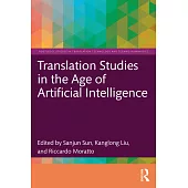 Translation Studies in the Age of Artificial Intelligence