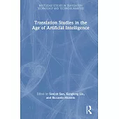 Translation Studies in the Age of Artificial Intelligence
