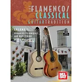 The Flamenco/Classical Guitar Tradition, Volume 2 Advanced Techniques and Repertoire