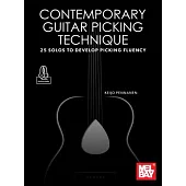 Contemporary Guitar Picking Technique 25 Solos to Develop Picking Fluency