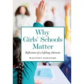 Why Girls’ Schools Matter: Reflections of a Lifelong Advocate