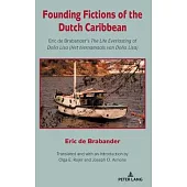 Founding Fictions of the Dutch Caribbean; Eric de Brabander’s The Life Everlasting of Doña Lisa (Het hiernamaals van Doña Lisa)