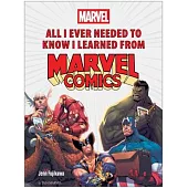 All I Ever Needed to Know I Learned from Marvel Comics