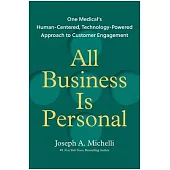 All Business Is Personal: One Medical’s Human-Centered, Technology-Powered Approach to Customer Engagement