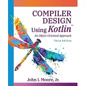 Compiler Design Using Kotlin(TM): An Object-Oriented Approach