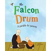 The Falcon Drum: A Parable For Parents