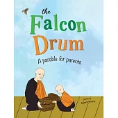 The Falcon Drum: A Parable For Parents