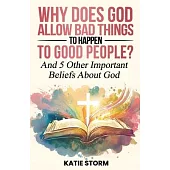 Why Does God Allow Bad Things to Happen to Good People?