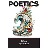 Poetics: Water, Life & Death