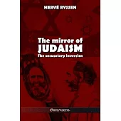 The mirror of judaism: The accusatory inversion