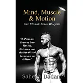 Mind, Muscle, & Motion