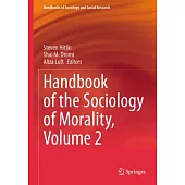 Handbook of the Sociology of Morality, Volume 2