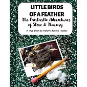 Little Birds of a Feather: The Fantastic Adventures of Steve and Timmy