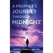 A Prophet’s Journey through Midnight