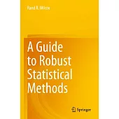 A Guide to Robust Statistical Methods