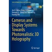 Cameras and Display Systems Towards Photorealistic 3D Holography