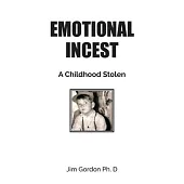 Emotional Incest: A Stolen Childhood