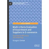 Multi-Criteria Evaluation of Assortment and Suppliers in E-Commerce: Operational Efficiency and Advantage