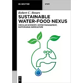 Sustainable Water-Food Nexus: Circular Economy, Water Management, Sustainable Agriculture