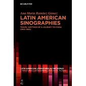 Latin American Sinographies: Travel Writings of a Journey to China (1843-1966)