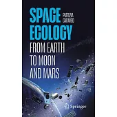 Space Ecology: From Earth to Moon and Mars