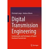 Digital Transmission Engineering: Fundamentals and Techniques of Digital Baseband Transmission