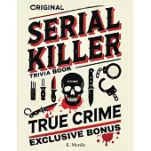 White Elephant Gifts For Girls: Original Serial Killer & True Crime Trivia Book