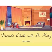 Fireside Chats with Dr. Mary